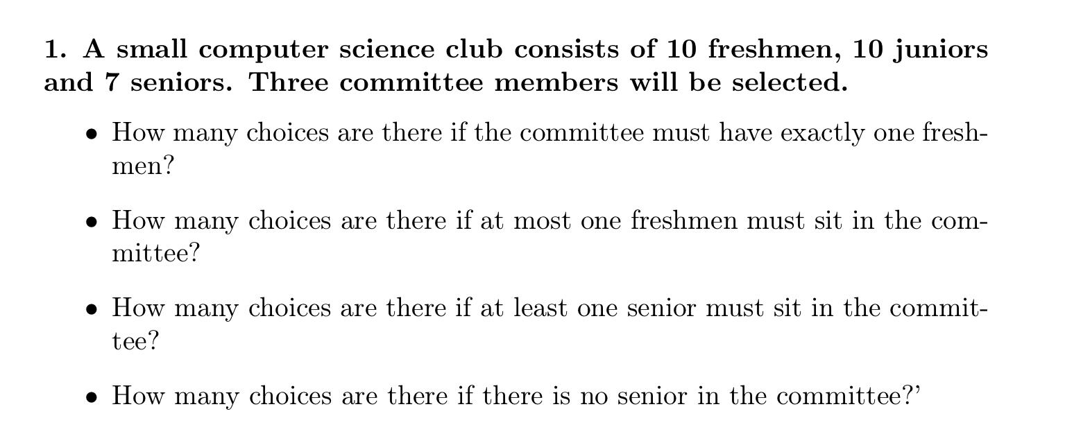 1 A Small Computer Science Club Consists Of 10 Freshmen 10 Juniors And 7 Seniors Three Committee Members Will Be Sele 1
