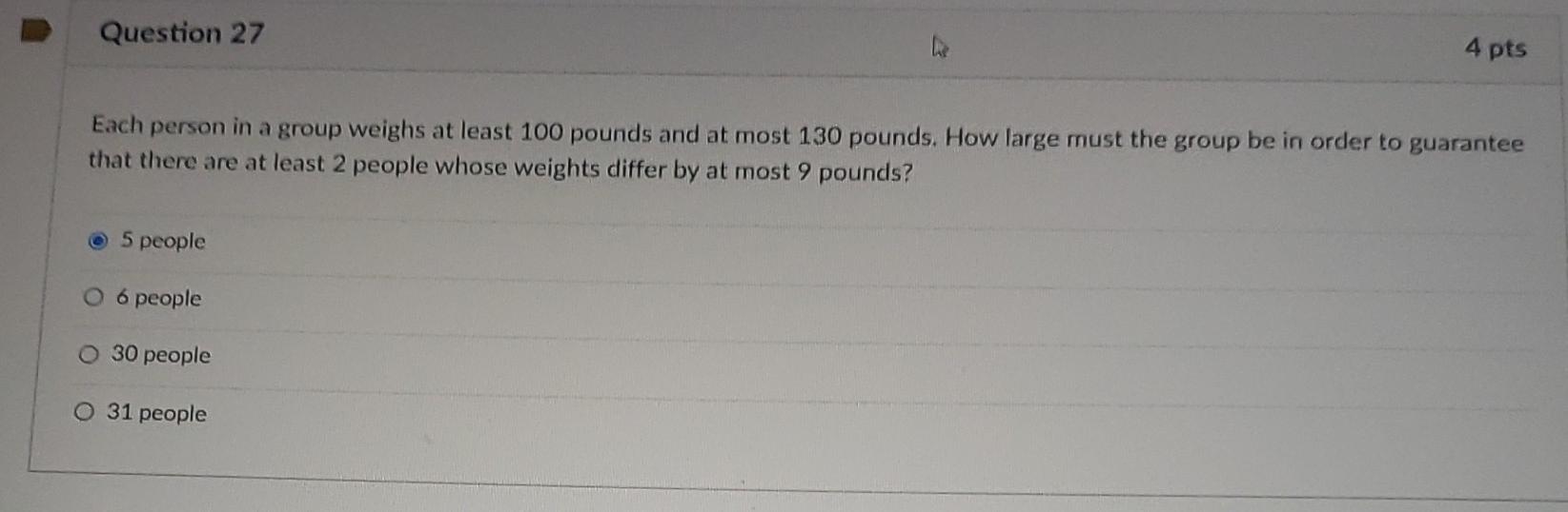 How Many Binary Ser En 10 H At Least 2 Dbs Are The Same On 02 1 0302 Question 27 4 Pts Each Person In A Group Weighs 2