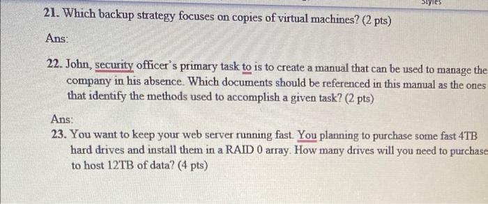 21 Which Backup Strategy Focuses On Copies Of Virtual Machines 2 Pts Ans 22 John Security Officer S Primary Task 1