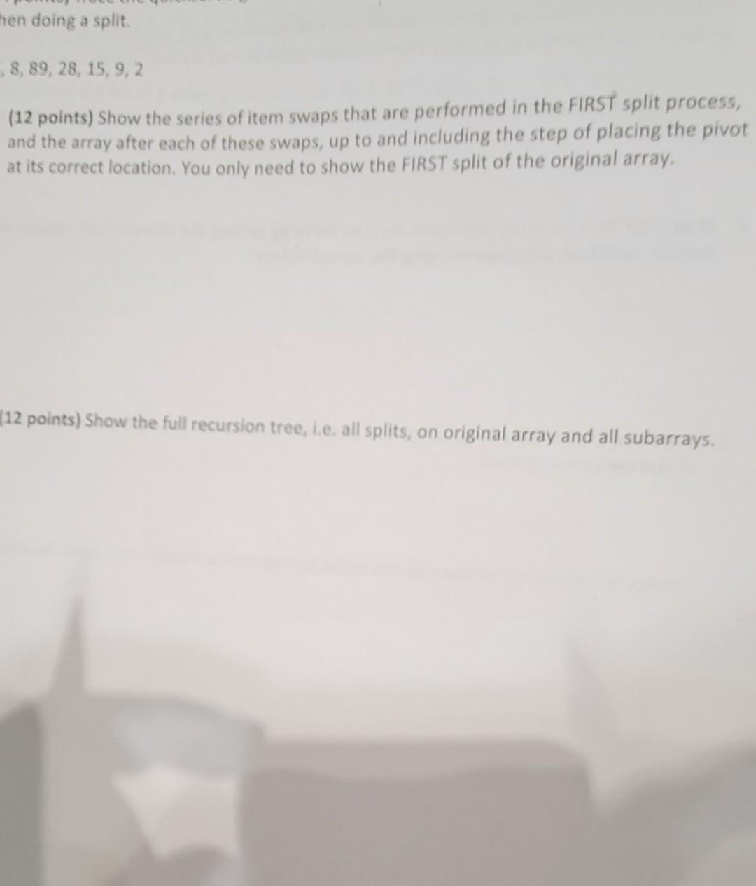 Then Doing A Split 8 89 28 15 9 2 12 Points Show The Series Of Item Swaps That Are Performed In The First Split 1