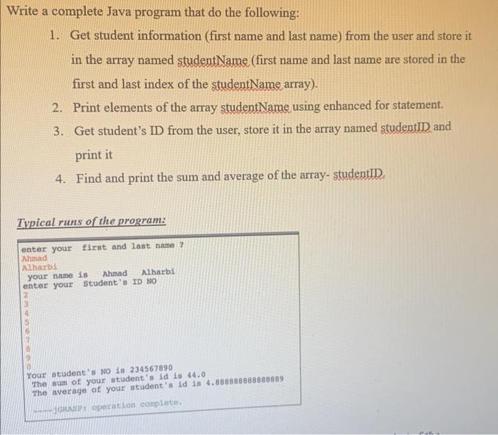 Write A Complete Java Program That Do The Following 1 Get Student Information First Name And Last Name From The User 1