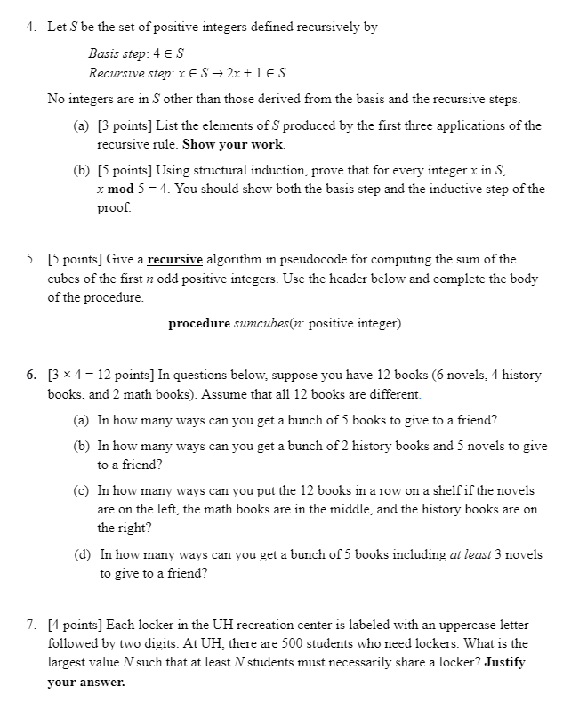 4 Let S Be The Set Of Positive Integers Defined Recursively By Basis Step 4 Es Recursive Step X Es 2x 1 Es No Inte 1