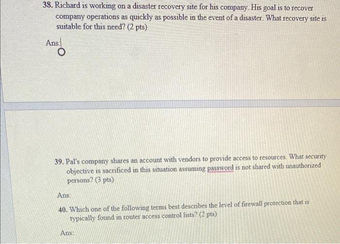 38 Richard Is Working On A Disaster Recovery Site For His Company His Goal Is To Recover Company Operations As Quickly 1