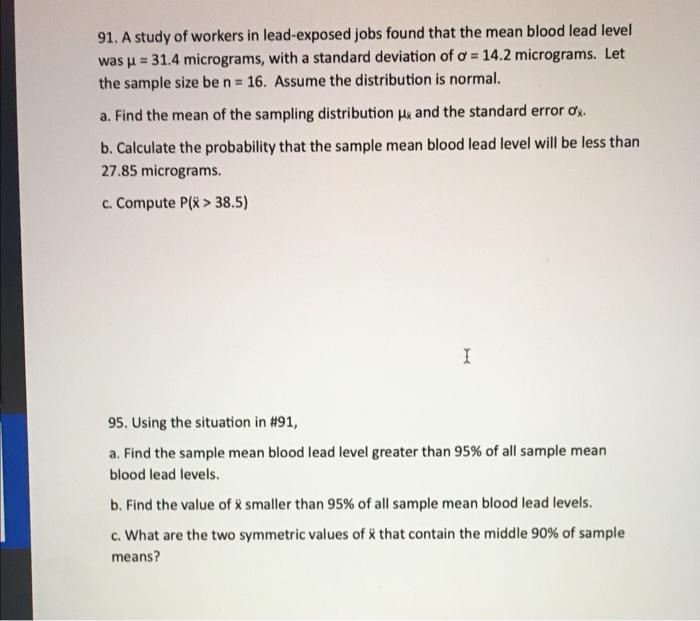 95 Using The Situation In 91 A Find The Sample Mean Blood Lead Level Greater Than 95 Of All Sample Mean Blood Lead 2