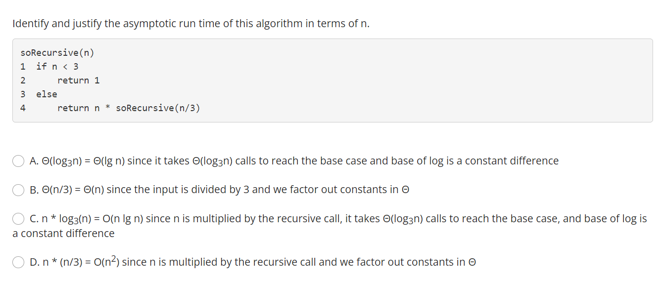 Identify And Justify The Asymptotic Run Time Of This Algorithm In Terms Of N Sorecursive N 1 If N 3 2 Return 1 3 Els 1
