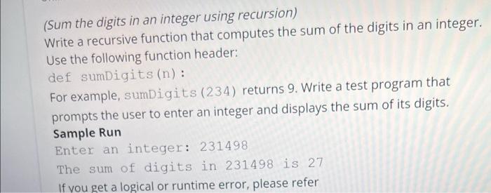 Sum The Digits In An Integer Using Recursion Write A Recursive Function That Computes The Sum Of The Digits In An Inte 1