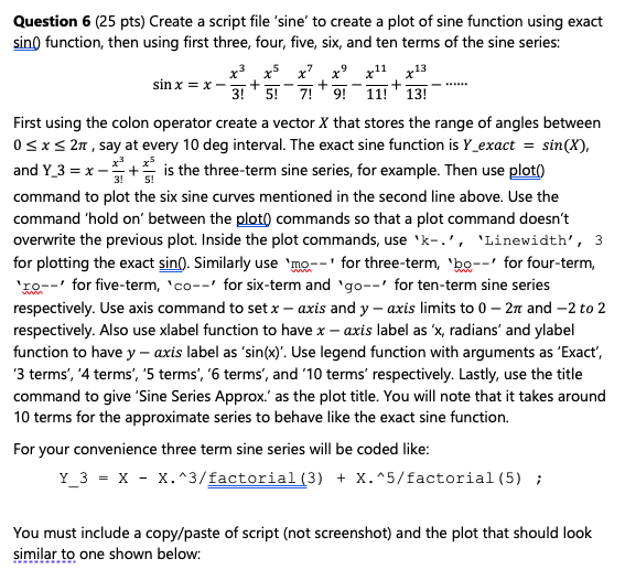 5 Question 6 25 Pts Create A Script File Sine To Create A Plot Of Sine Function Using Exact Sing Function Then 1