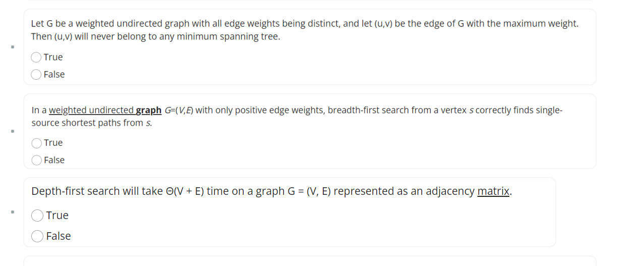Let G Be A Weighted Undirected Graph With All Edge Weights Being Distinct And Let U V Be The Edge Of G With The Maxim 1