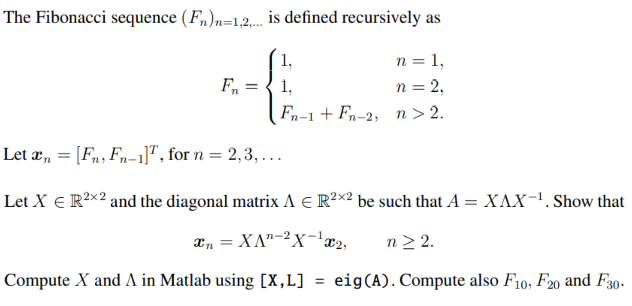 The Fibonacci Sequence Fn N 1 2 Is Defined Recursively As Fn 1 1 Fn 1 Fn 2 N 1 N 2 N 2 Let Xn Fn F 1