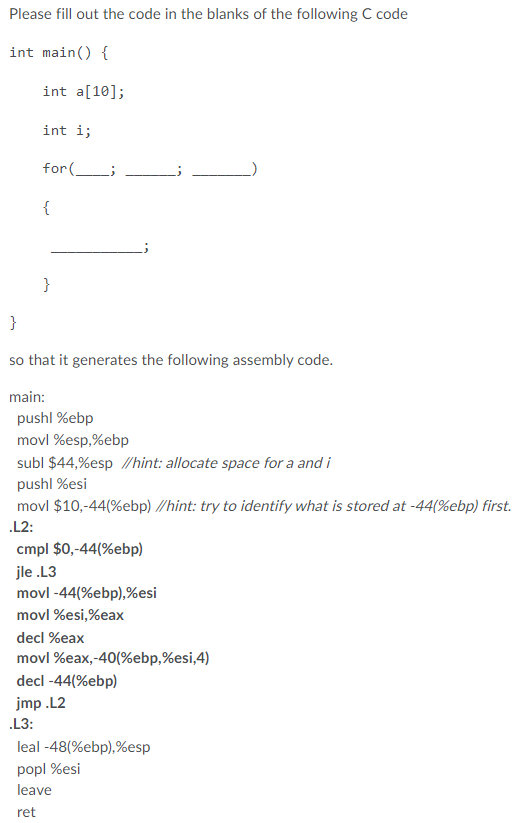 Please Fill Out The Code In The Blanks Of The Following C Code Int Main Int A 10 Int I For So That It Gener 1