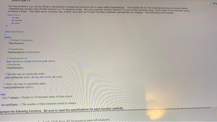 For This Problem You Will Be Filling In The Blanks To Implement Functions For Class Wieddato The Header For The Date St 1