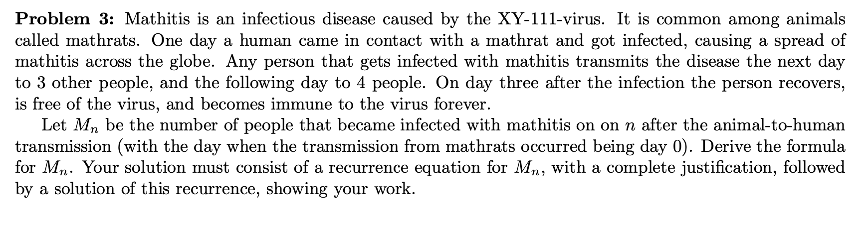 Problem 3 Mathitis Is An Infectious Disease Caused By The Xy 111 Virus It Is Common Among Animals Called Mathrats One 1