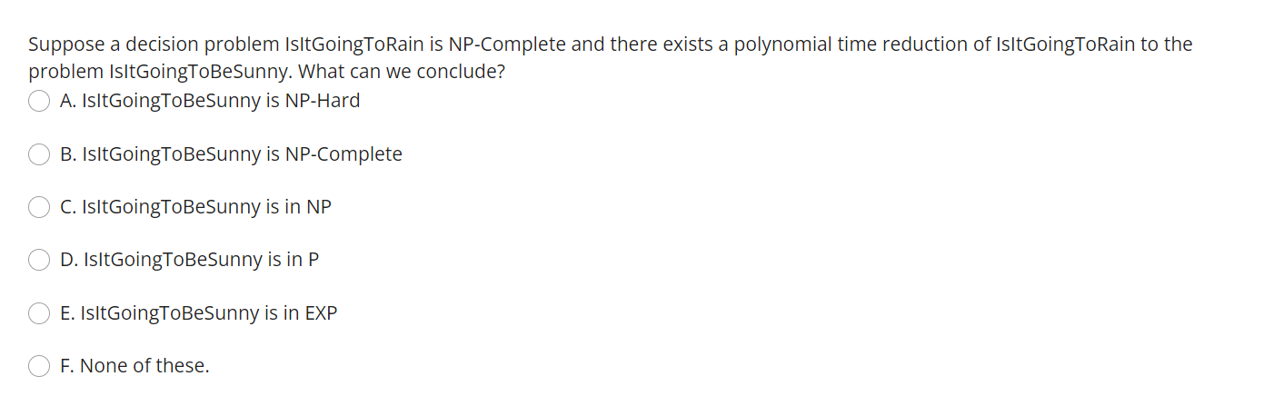 Suppose A Decision Problem Isltgoingtorain Is Np Complete And There Exists A Polynomial Time Reduction Of Isltgoingtorai 1