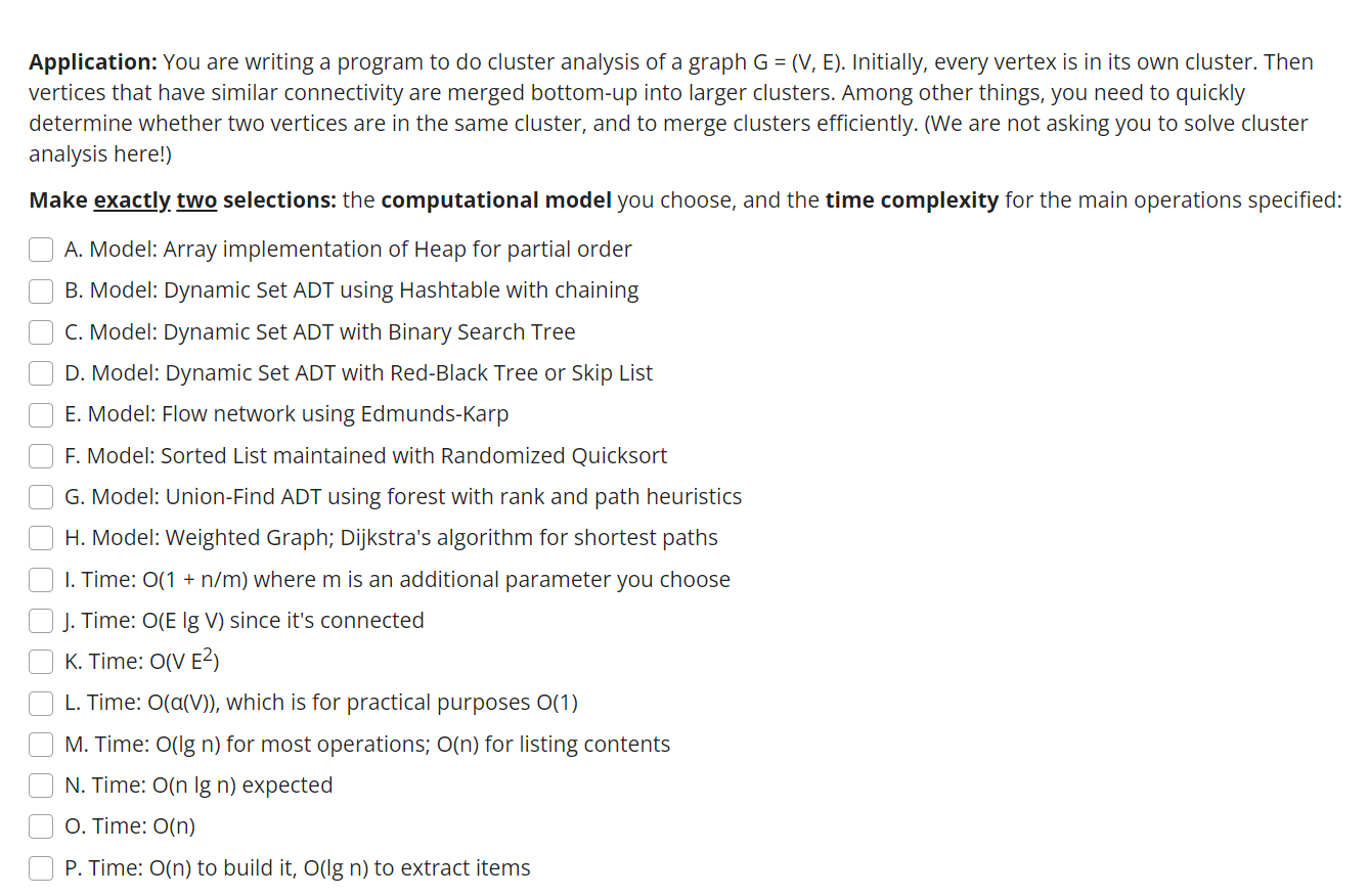 Application You Are Writing A Program To Do Cluster Analysis Of A Graph G V E Initially Every Vertex Is In Its O 1