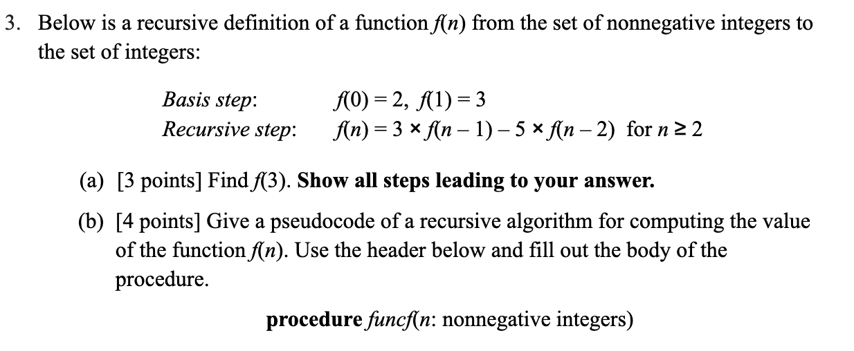 3 Below Is A Recursive Definition Of A Function F N From The Set Of Nonnegative Integers To The Set Of Integers Basis 1