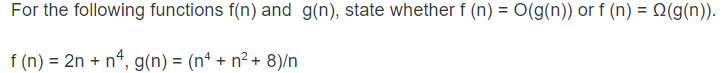 For The Following Functions F N And G N State Whether F N G N Or F N 12 G N F N 2n N4 G N N 1