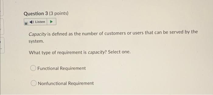 Question 3 3 Points Listen Capacity Is Defined As The Number Of Customers Or Users That Can Be Served By The System W 1