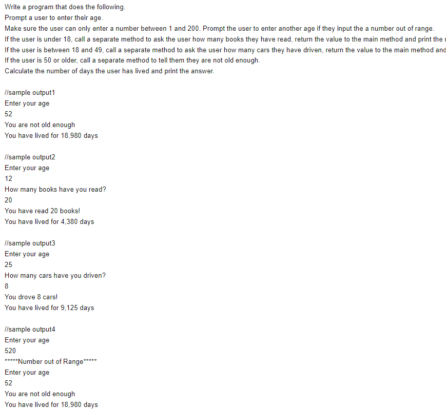 Write A Program That Does The Following Prompt A User To Enter Their Age Make Sure The User Can Only Enter A Number Be 1