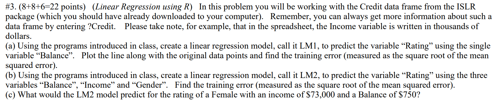 3 8 8 6 22 Points Linear Regression Using R In This Problem You Will Be Working With The Credit Data Frame From Th 1