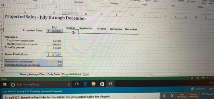 Please Help In Cell C4 Insert A Formula To Calculate The Projected Sales For August 1