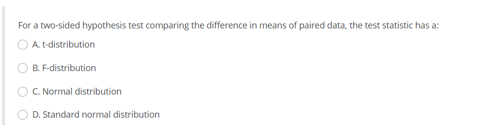 For A Two Sided Hypothesis Test Comparing The Difference In Means Of Paired Data The Test Statistic Has A A T Distrib 1