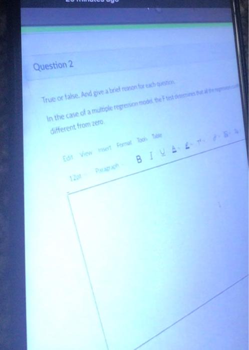 Question 2 True Or False And Give A Brieren Forehet In The Case Of A Multiple Regression To The Future Different From Z 1