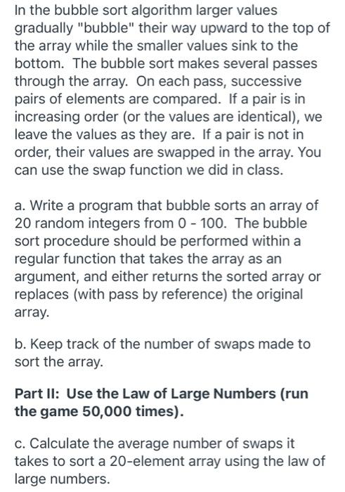 In The Bubble Sort Algorithm Larger Values Gradually Bubble Their Way Upward To The Top Of The Array While The Smaller 1