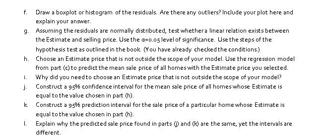 F Draw A Boxplot Or Histogram Of The Residuals Are There Any Outliers Include Your Plot Here And Explain Your Answer 2