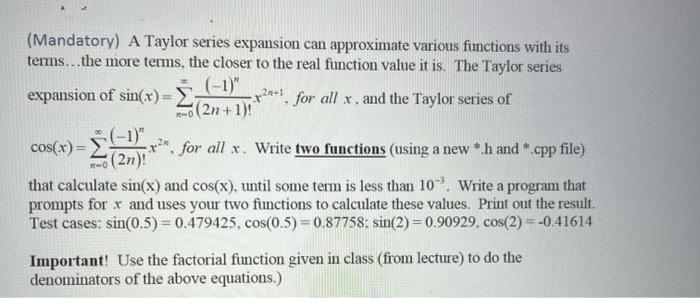 0 Mandatory A Taylor Series Expansion Can Approximate Various Functions With Its Terms The More Terms The Closer To 1