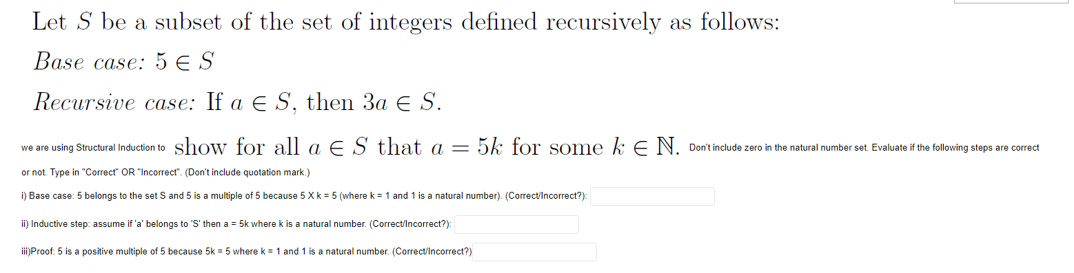 Let S Be A Subset Of The Set Of Integers Defined Recursively As Follows Base Case 5 Es Recursive Case If A Es Then 3 1