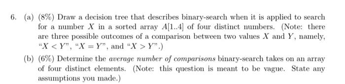 6 A 8 Draw A Decision Tree That Describes Binary Search When It Is Applied To Search For A Number X In A Sorted Ar 1