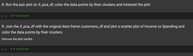 8 Run The Pair Plot On X Pca Df Color The Data Points By Their Clusters And Interpret The Plot U 1 Solution 9 Join 1