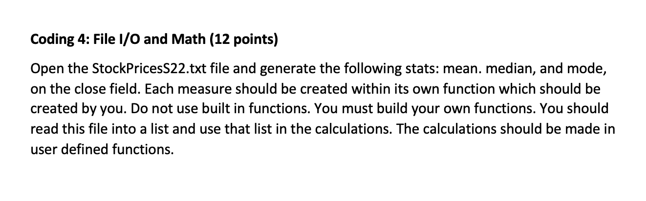 Coding 4 File I O And Math 12 Points Open The Stockpricess22 Txt File And Generate The Following Stats Mean Median 1