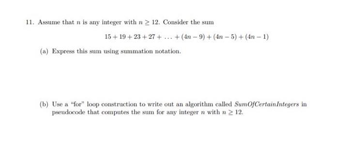 11 Assume That N Is Any Integer With N 12 Consider The Sum 15 19 23 27 An 9 4n 5 An 1 A Exp 1