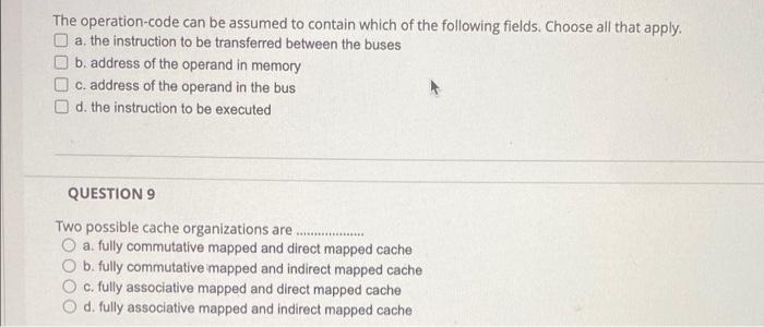 The Operation Code Can Be Assumed To Contain Which Of The Following Fields Choose All That Apply A The Instruction To 1