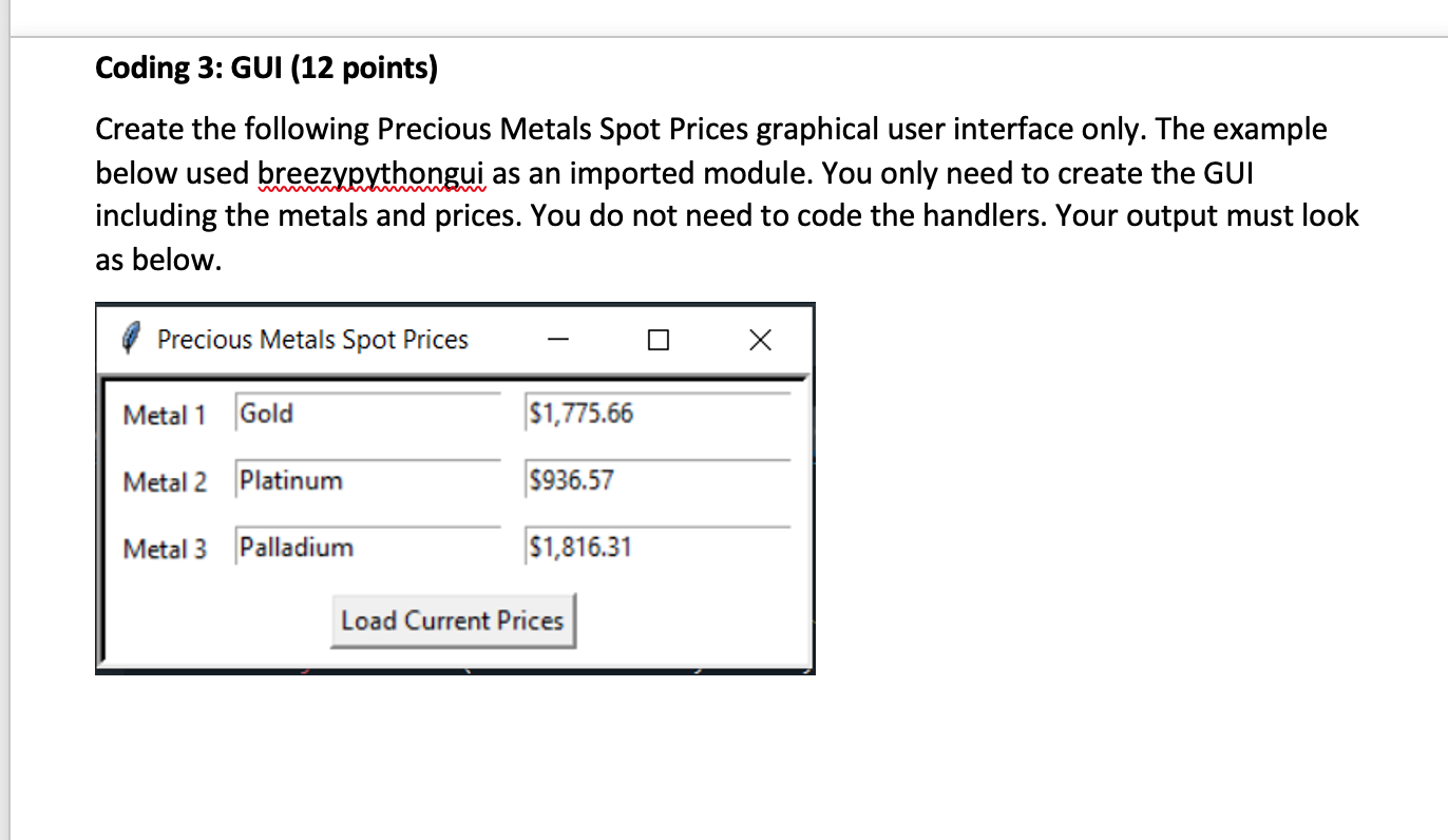 Coding 3 Gui 12 Points Create The Following Precious Metals Spot Prices Graphical User Interface Only The Example Be 1