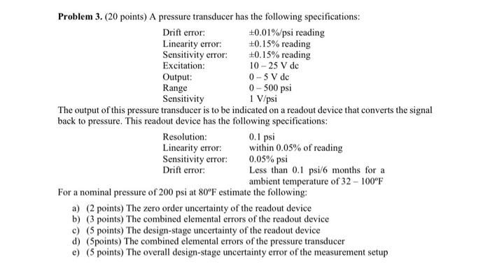 Problem 3 20 Points A Pressure Transducer Has The Following Specifications Drift Error 0 01 Psi Reading Linearity 1