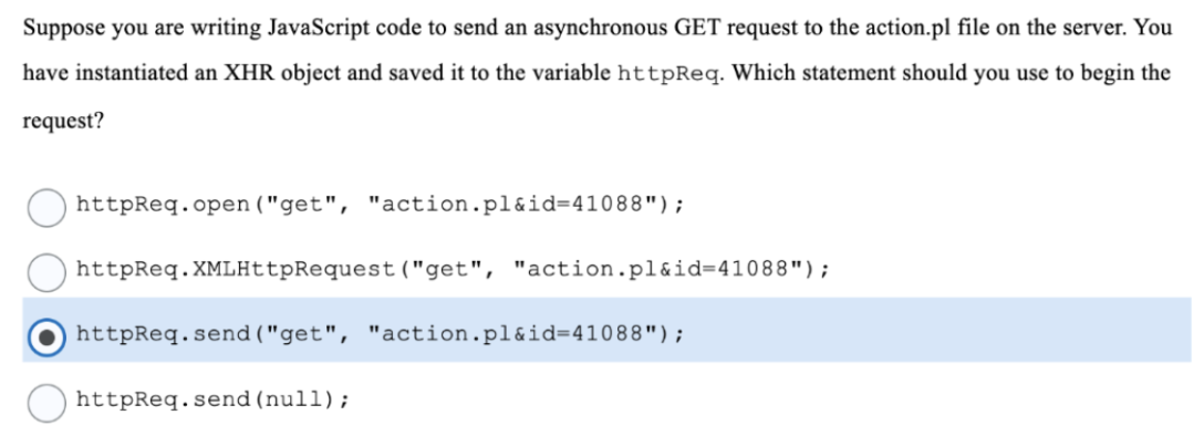 Suppose You Are Writing Javascript Code To Send An Asynchronous Get Request To The Action Pl File On The Server You Hav 1
