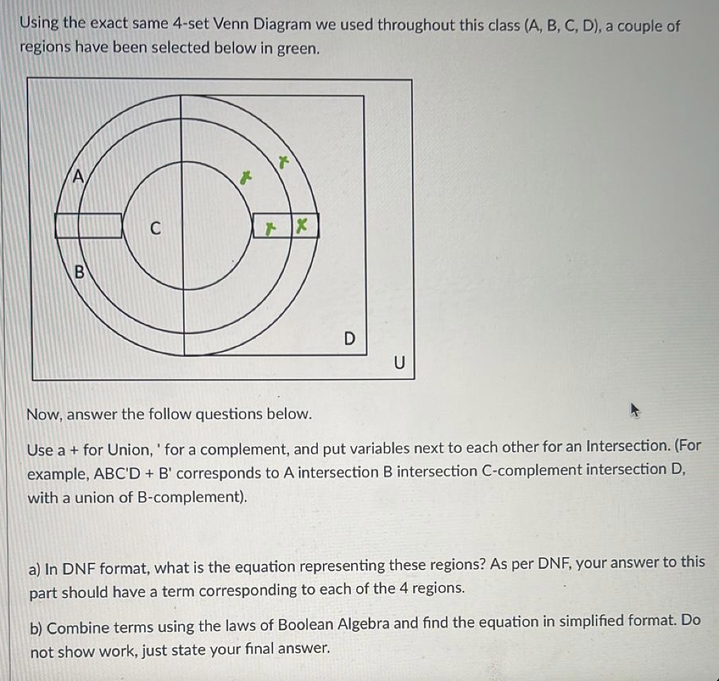 Using The Exact Same 4 Set Venn Diagram We Used Throughout This Class A B C D A Couple Of Regions Have Been Select 1