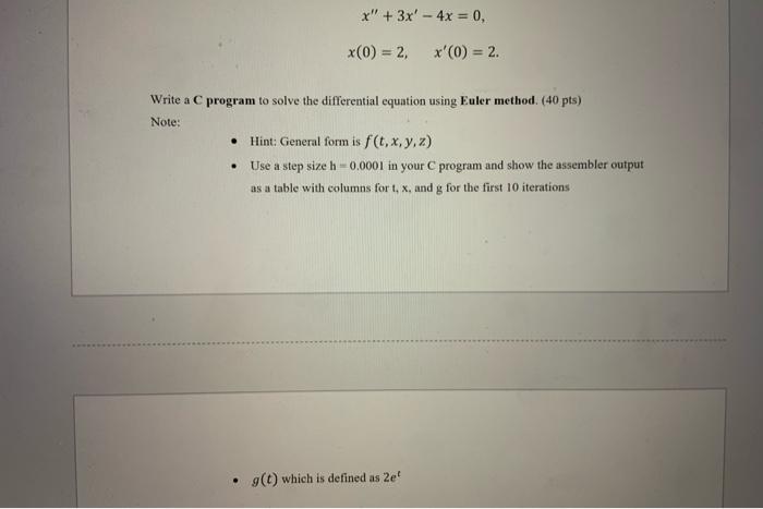 X 3x 4x 0 X 0 2 X 0 2 Write A C Program To Solve The Differential Equation Using Euler Method 40 Pts 1