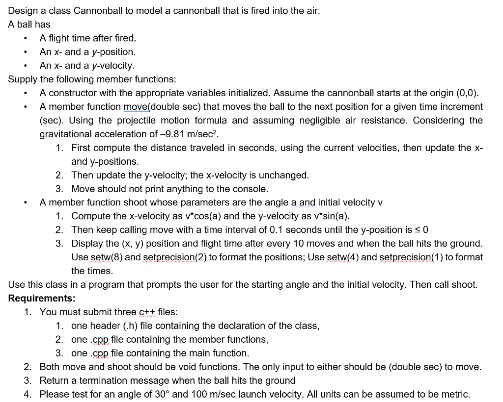 In C Design A Class Cannonball To Model A Cannonball That Is Fired Into The Air A Ball Has A Flight Time After Fire 1