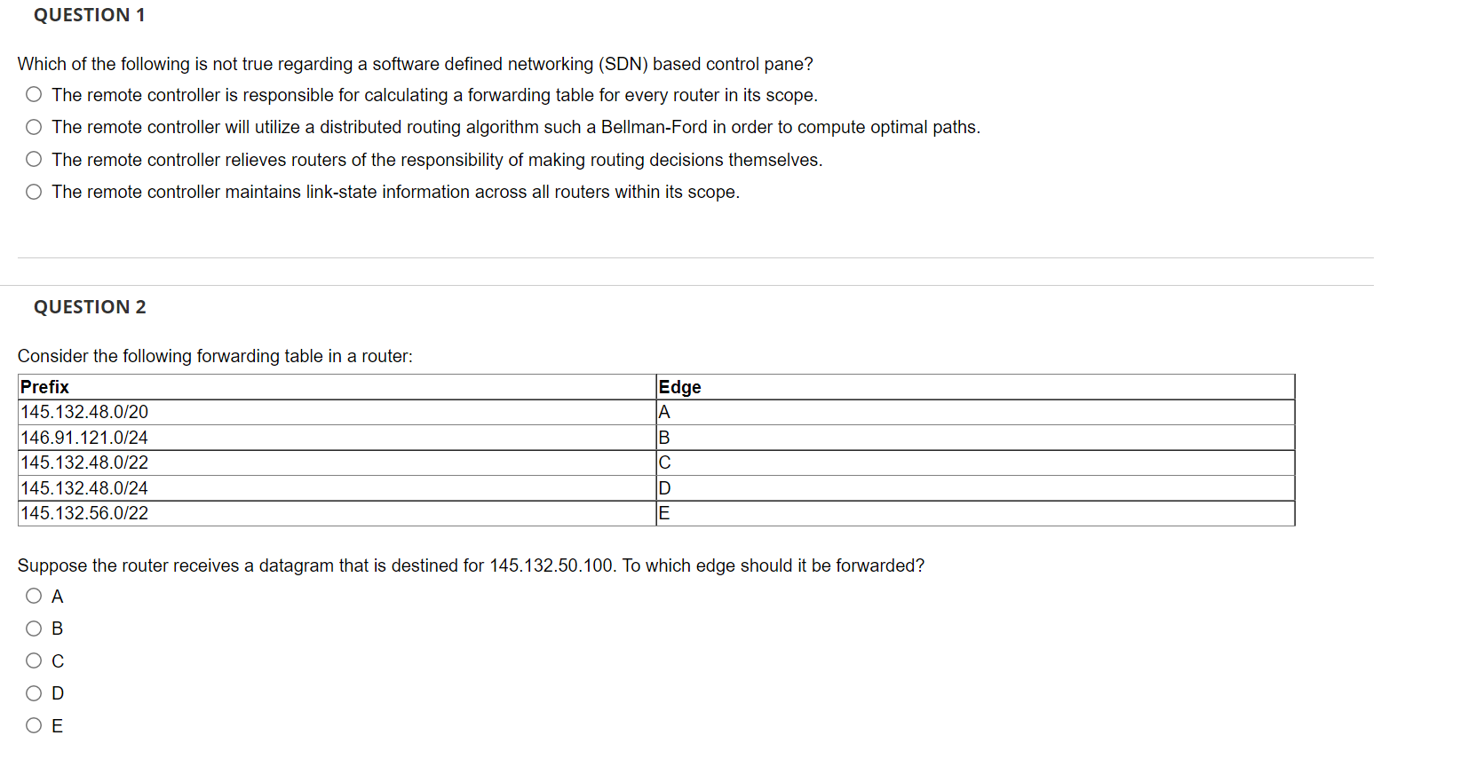 Question 1 Which Of The Following Is Not True Regarding A Software Defined Networking Sdn Based Control Pane O The Re 1