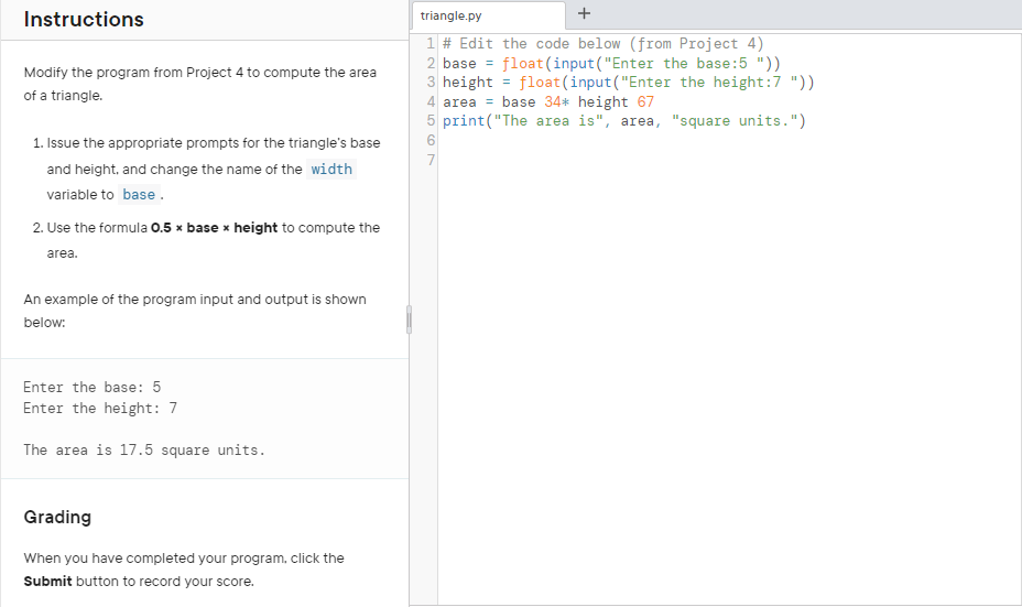Instructions Modify The Program From Project 4 To Compute The Area Of A Triangle Triangle Py 1 Edit The Code Below F 1