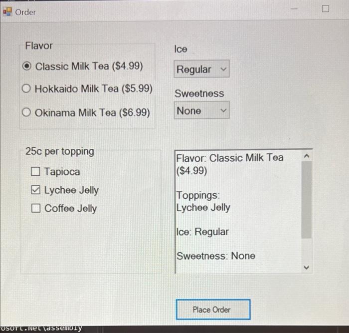 Order Flavor Ice O Classic Milk Tea 4 99 Regular O Hokkaido Milk Tea 5 99 Sweetness O Okinama Milk Tea 6 99 Non 1