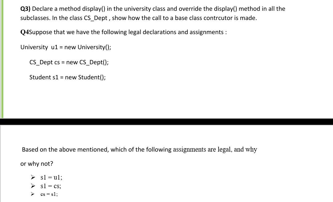 Q3 Declare A Method Display In The University Class And Override The Display Method In All The Subclasses In The C 1