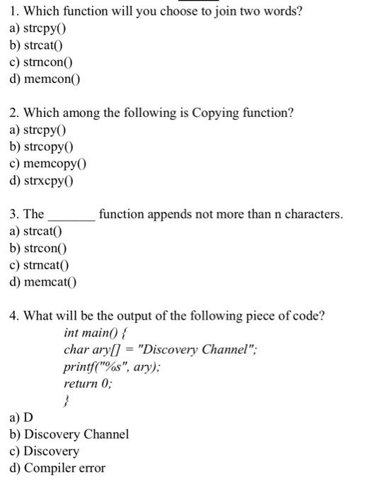 1 Which Function Will You Choose To Join Two Words A Strcpy B Strcat C Strncon D Memcon 2 Which Among The F 1