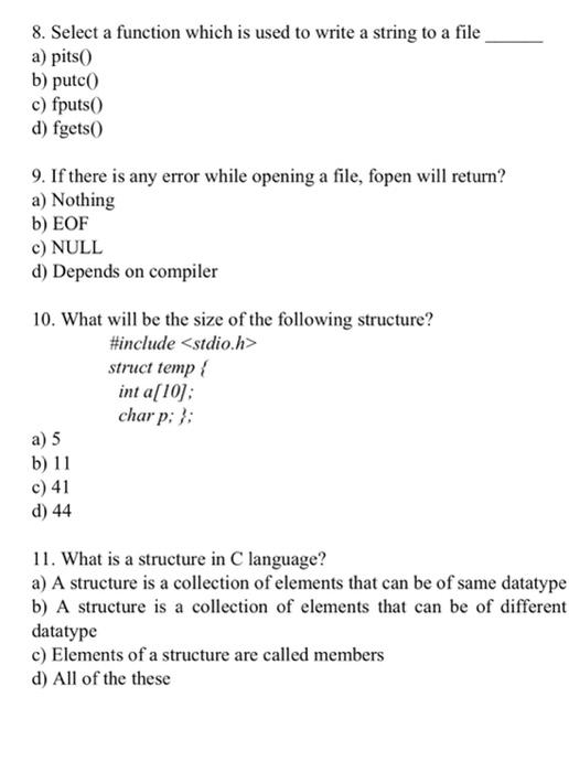8 Select A Function Which Is Used To Write A String To A File A Pits B Putc C Fputs D Fgets 9 If There Is A 1