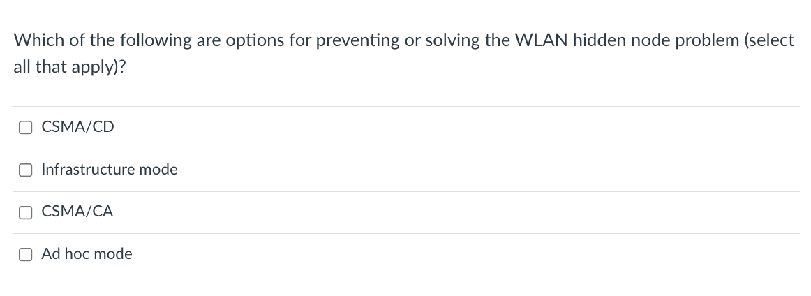 Which Of The Following Are Options For Preventing Or Solving The Wlan Hidden Node Problem Select All That Apply O Csm 1