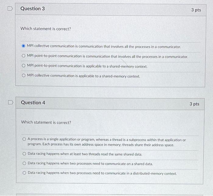Question 3 3 Pts Which Statement Is Correct Mpi Collective Communication Is Communication That Involves All The Process 1