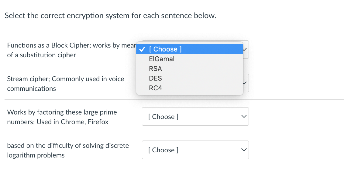 Select The Correct Encryption System For Each Sentence Below Functions As A Block Cipher Works By Mear Choose Of 1